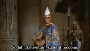 So Let It Be Written.gif